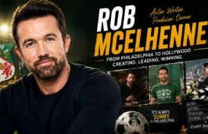 Rob McElhenney: How a Philadelphia Comedy Outsider Built a Successful Career Far Beyond Television, Acting, and Entertainment Rob McElhenney