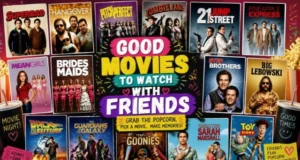 Good Movies to Watch With Friends: 15 Crowd-Pleasing Picks for Any Group Good Movies to Watch With Friends